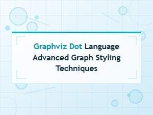 Advanced Graph Styling Techniques in Graphviz Dot Language