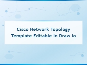 Cisco Network Topology Templates – Editable in Draw.io | Free Downloads