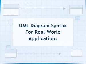 Uml Diagram Syntax for Real-World Applications